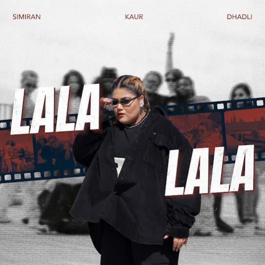Lala Lala by Simiran Kaur Dhadli - MP3 Song Pagalworld.love