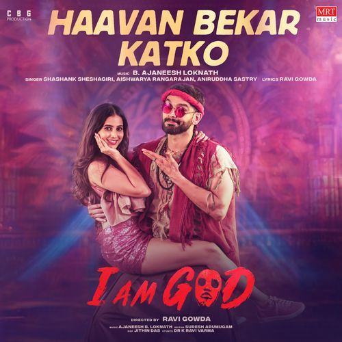 Haavan Bekar Katko From I Am God by Shashank Sheshagiri - MP3 Song Pagalworld.love