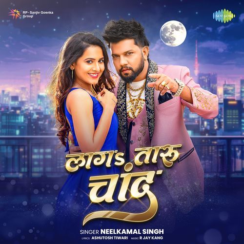 Laga Taru Chand by Neelkamal Singh - MP3 Song Pagalworld.love