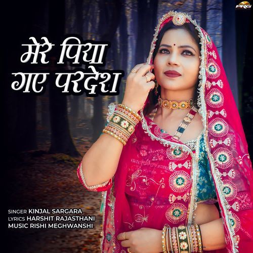 Mere Piya Gaye Pardesh by Kinjal Sargara - MP3 Song Pagalworld.love