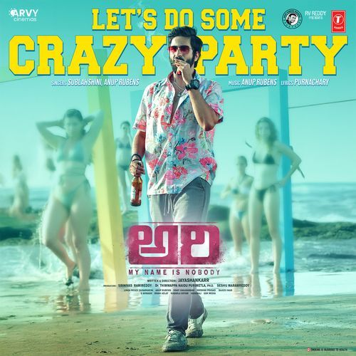 Let’S Do Some Crazy Party [From Ari My Name Is Nobody] by Sublahshini - MP3 Song Pagalworld.love