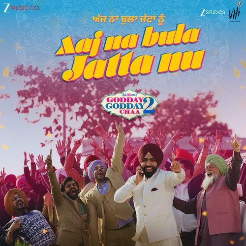 Aaj Na Bula Jatta Nu From Godday Godday Chaa 2 by Ammy Virk - MP3 Song Pagalworld.love