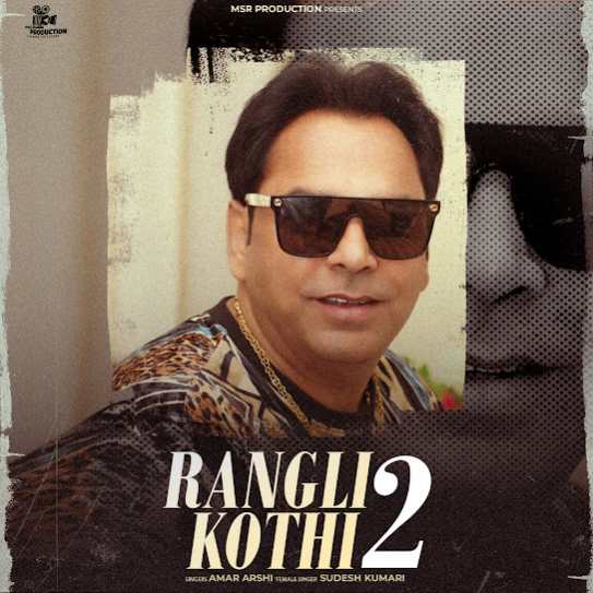 Rangli Kothi 2 by Amar Arshi - MP3 Song Pagalworld.love