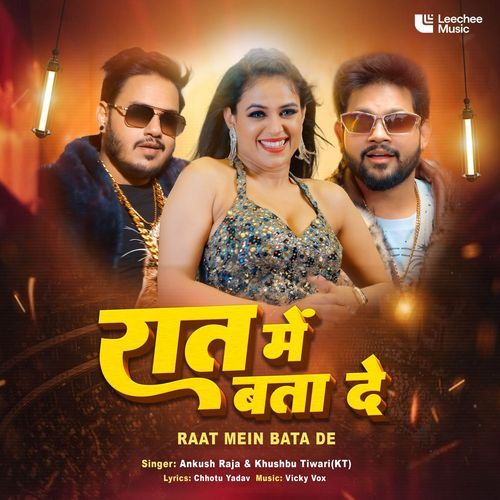 Raat Mein Bata De by Ankush Raja - MP3 Song Pagalworld.love