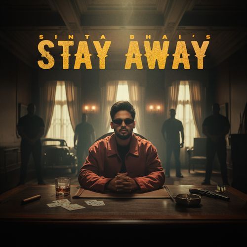 Stay Away by Sinta Bhai - MP3 Song Pagalworld.love