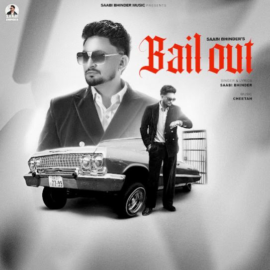 BAIL OUT by Saabi Bhinder - MP3 Song Pagalworld.love