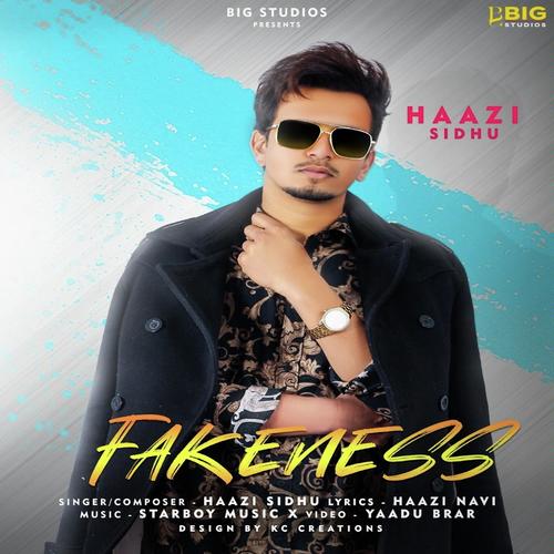 Fakeness by Haazi Sidhu - MP3 Song Pagalworld.love