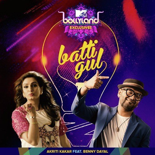 Batti Gul by Akriti Kakar, Benny Dayal - MP3 Song Pagalworld.love
