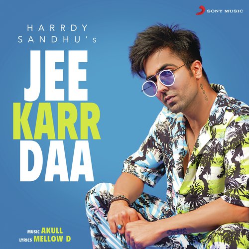 Jee Karr Daa by Harrdy Sandhu - MP3 Song Pagalworld.love