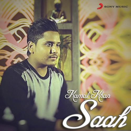 Saah by Kamal Khan - MP3 Song Pagalworld.love