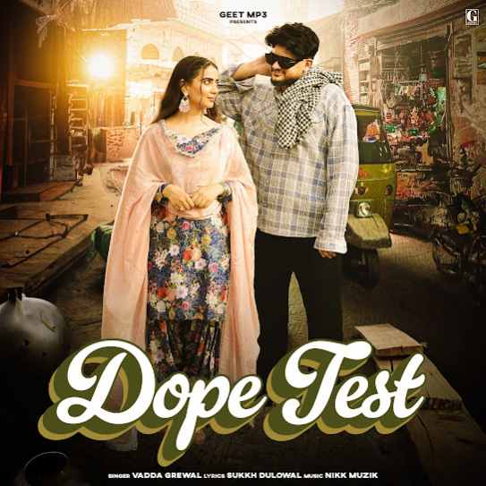 Dope Test by Vadda Grewal - MP3 Song Pagalworld.love